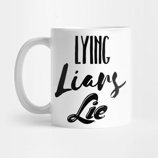 Lying Liars Lie by pbDazzler23